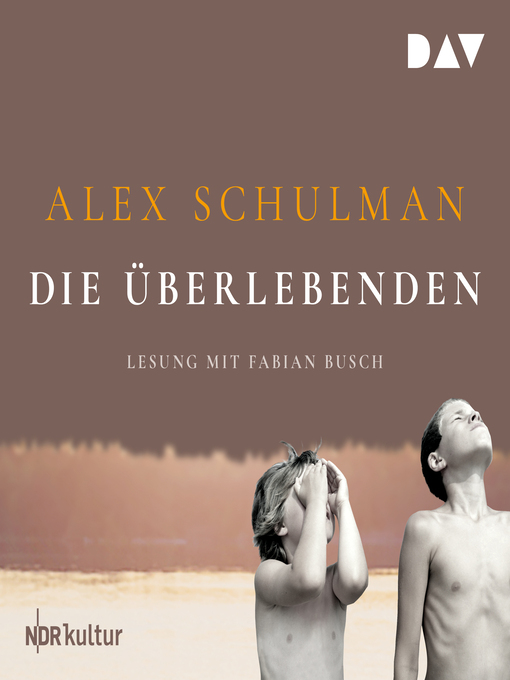 Titeldetails für Die Überlebenden nach Alex Schulman - Verfügbar